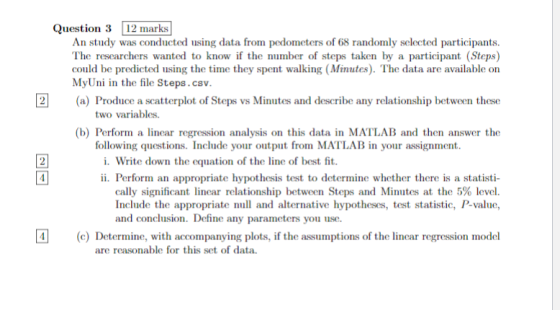 Question 3 12 marks An study was conducted using data from pedometers of 68 randomly selected participants. The researchers w