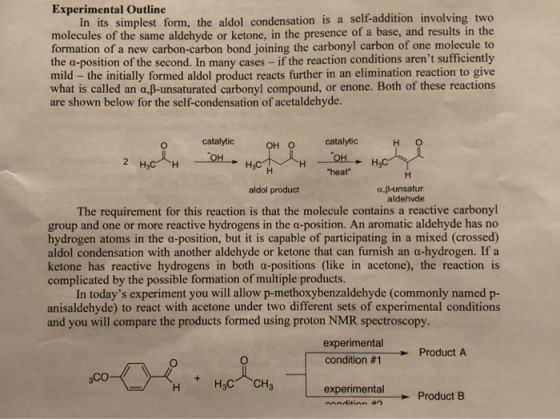 Experimental Outline In its simplest form, the aldol condensation is a self-addition involving two molecules of the same alde