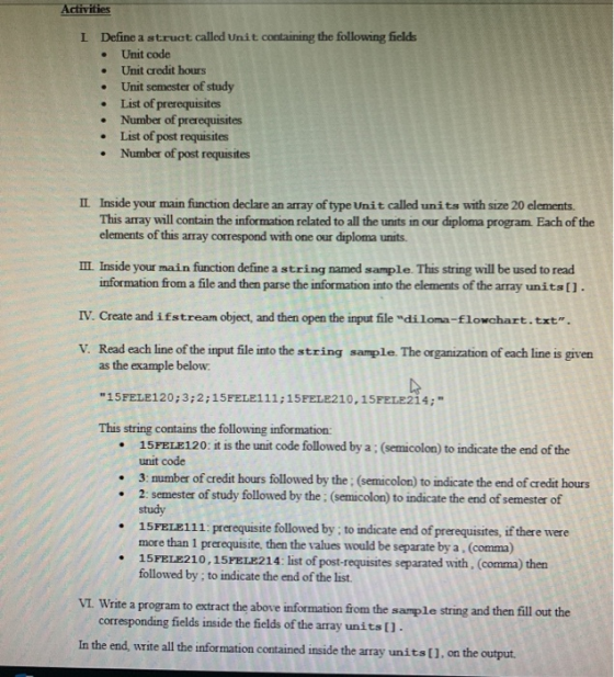 Activities Define a struct called Unit containing the following fields I Unit code Unit credit hours Unit semester of study L