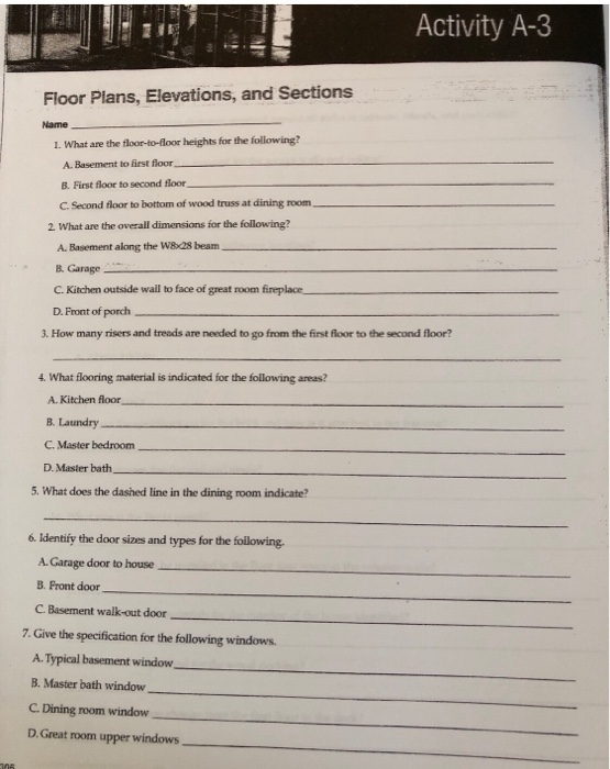 Activity A-3 Floor Plans, Elevations, and Sections Name 1. What are the floor-to-floor heights for the following? A. Basement