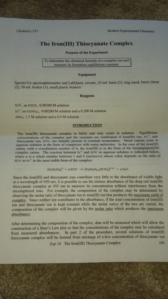 Modern Experimental Chemistry Chemistry 153 The Iron(III) Thiocyanate Complex Purpose of the Experiment To determine the chem
