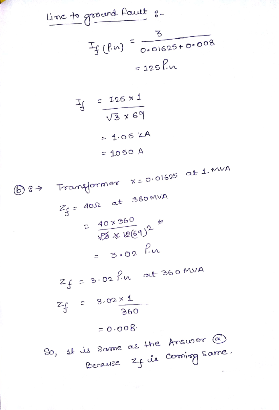 Cault g- Lime to round O. O1625 + O° O08 - 125 Pn 125 x 1 = 1.05 kA - 1050 A at LMVA Tranyormer Xニ0.01625 3 60 MVA at 4052 40