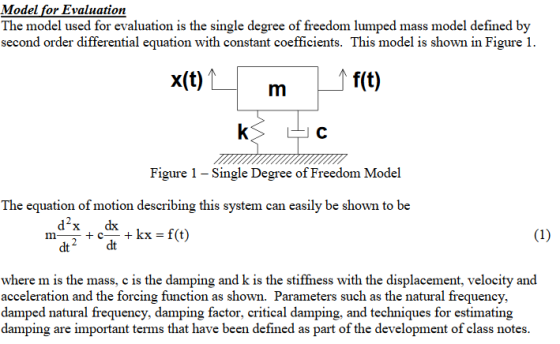 Model for Evaluation The model used for evaluation is the single degree of freedom lumped mass model defined by second order