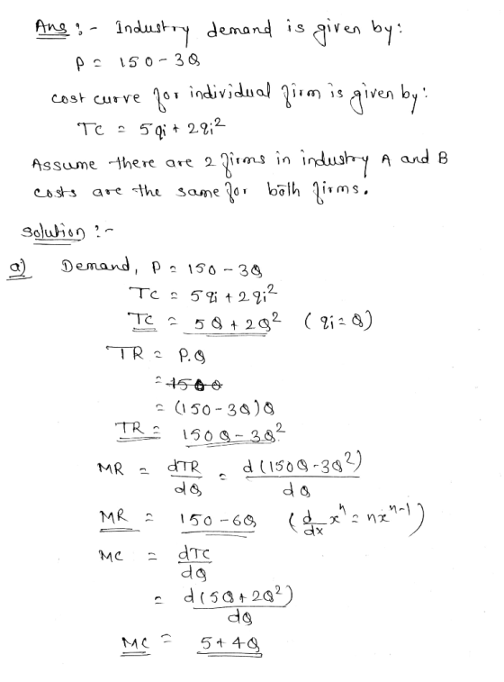 fns;- îndus deman s aiven h cost curve individual วั Assume -^here are 2 Qirms in i A and B a emand, p ^ 150 -3 2 MR A 150