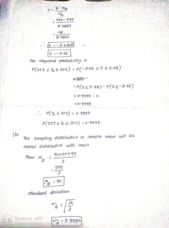 To 222-2 8 1853 -18 e-1853 -5.6568 z -5.66 The reqjuised poobability is : P(253.78)-P(z 二0.9999一。 0.9999 -566) b) The sampli