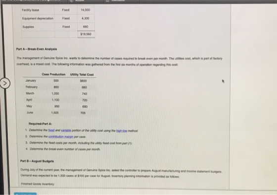 Facility lease Fued 14,000 4,300 660 19,560 Equipment depreciation Fxed Part A-Break-Even Analysis The management of Genuine