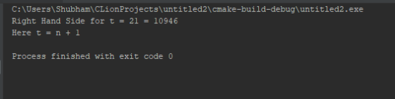 C:\Users\Shubham\CLionProjects \untitled2\ cmake-build-debug\untitled2.exe Right Hand Side for t= 21 = 10946 Here t n + 1 Pro