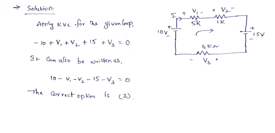 Solutien V2_- for the Fiven loep SK Apply KVL -Vs -lo + V, + V. 2 Can also be V2. wnHen as, lo - V, - V, - IS - V he CN Yect