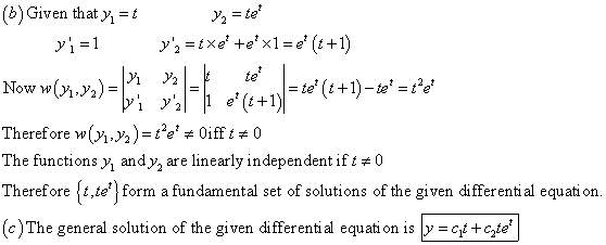 (b) Given that y = t 2 te Therefore w(xみ)-12e, # 0ifft # 0 The functions M and½ are linearly 1 ndependentift #O Therefore [t.