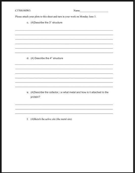 C370S19HW3 Name Please attach your plots to this sheet and turn in your work on Monday June 3. c. (4)Describe the 3 structure
