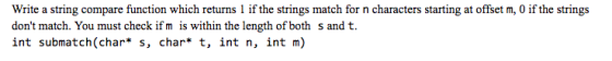 Write a string compare function which returns 1 if the strings match for n characters starting at offset m, O if the strings