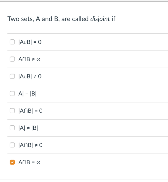 Two sets, A and B, are called disjoint if IAnBI-0 ΙΑΝΒΊκο