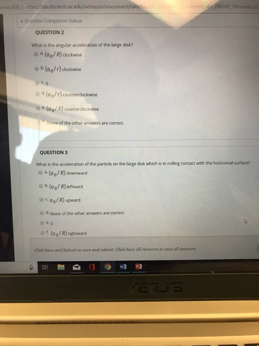 ornia [US | https//blackboard.usc.edu/webapps/assessment/ ment 86242 18course id w Question Completion Status: QUESTION 2 Wha