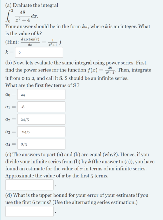 (a) Evaluate the integral 2 48 dx Your answer should be in the form kr, where k is an integer. What is the value of k? darcta