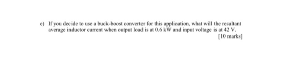 If you decide to use a buck-boost converter for this application, what will the resultant average inductor current when outpu