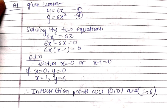 qien usre 6X Guing the tuo eauatier 6x 6 = D 6x-1) 4عپلـ 2باك Intrsi tion point cu O,D) ana 1,6