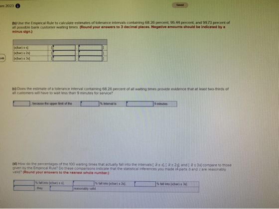 Saved am 2023 G (b) Use the Empirical Rule to calculate estimates of tolerance intervals containing 68.26 percent, 95.44 perc