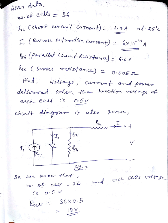hiven data of cells mo 1 Cshert crnt Curen t) at 25c 3.4- A T (Revers satuontion Currert) 6x 1o0 A Rsh (Parallel shnt Resista