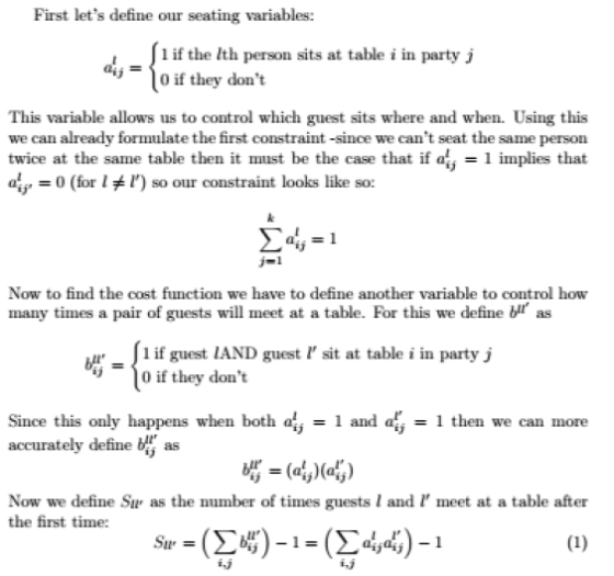 First lets define our seating variables: (1 if the Ith person sits at table i in party j 0 if they dont This variable allow