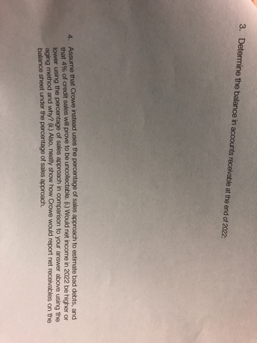 3. Determine the balance in accounts receivable at the end of 2022: me that Crowe instead uses the percentage of sales approa