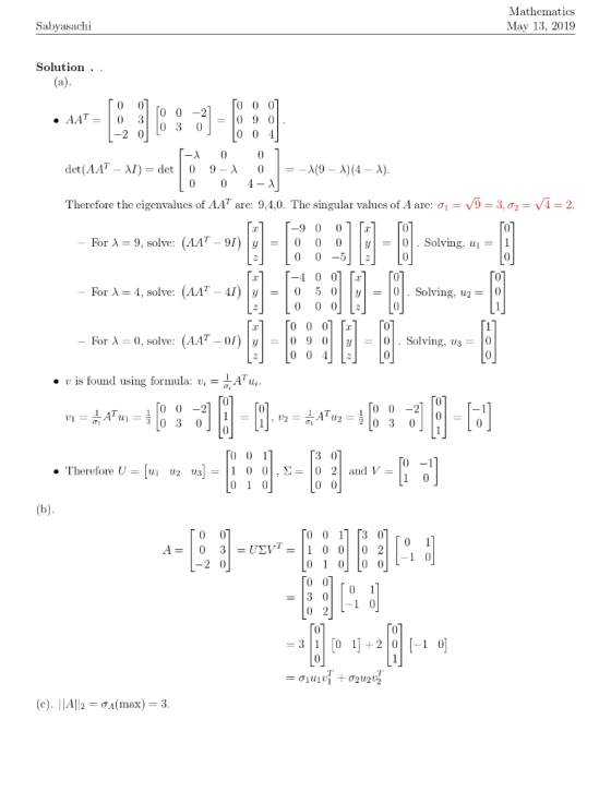 Mathematics May 13, 2019 Sabyasachi Solution . . 0 0 09 0 004-λ Therefore the eigenvalues of AAT are: 9,4 0 The singular valu