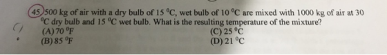 45 500 kg of air with a dry bulb of 15 °C, wet bulb of 10 °C are mixed with 1000 kg of air at 30 °C dry bulb and 15 °C wet bu