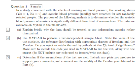 Question 1 marks In a study concerned with the effects of smoking on blood pressure, the smoking status (Yes - 1, No and syst