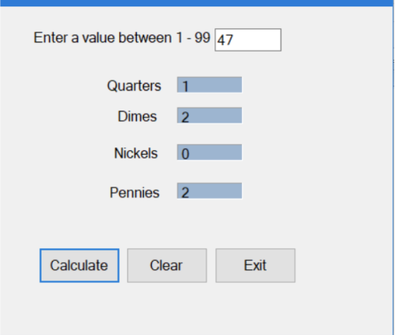 Enter a value between 1-99 47 Quarters Dimes Nickels 0 Pennies Calculate Clear Exit
