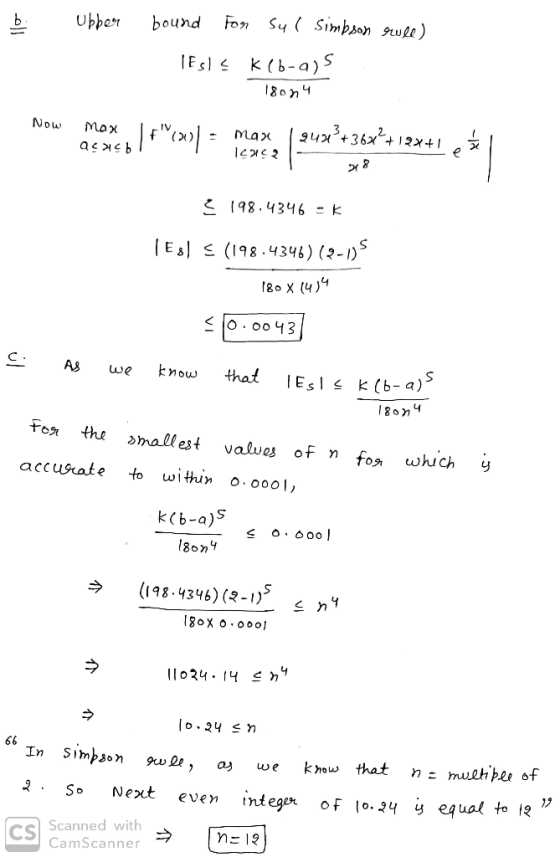 Sy (Simbson rule) Foon Ubber bound Es K(b-a)S Now Max Ma (98.4346 - k (198.4346) (2 -1)S Es 80 x (4) O oo43 AS know that we k