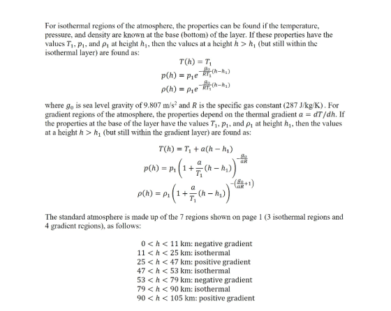 For isothermal regions of the atmosphere, the properties can be found if the temperature, pressure, and density are known at