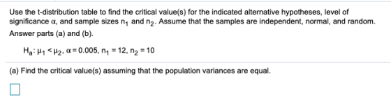 Use the t-distribution table to find the critical value(s) for the indicated alternative hypotheses, level of significance a,