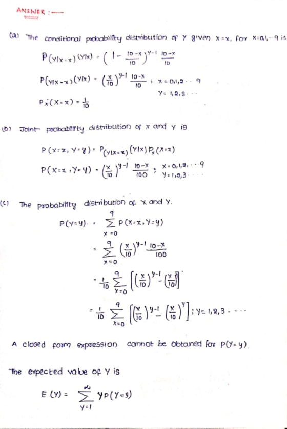 ANSNER:- tai The conditional pobability cistribution of Y 8ven x -x, for X-0,9is P(vixxV)(1-t0 Y-I to-x 10-X y-T 10-x P(yIN-