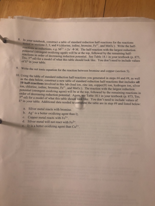 8. I your notebook, construct a table of standard reduction half-reactions for the reactions ted in sections 2, 3, and 4 (chl