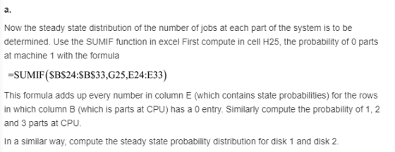 a. Now the steady state distribution of the number of jobs at each part of the system is to be determined. Use the SUMIF func