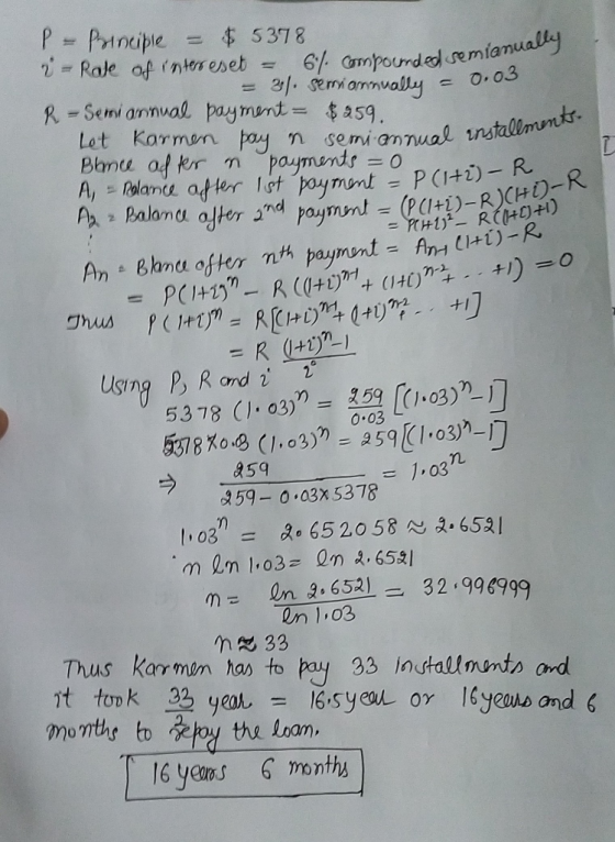 P Pinciple= $ 5378 2-Rale of intereset 6 Gmpourded semiamually 21. Serriammvally O.03 R Seni annual payment=259. Let Karmon p