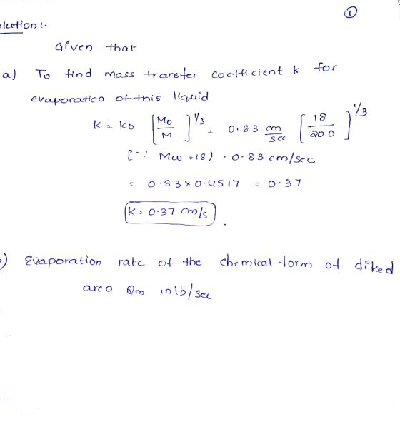 0 qiven that a) To find mass arster Coctfi cient /3 3 s cc k > 0.37 Cms ion rate of -the chemical lorm o dike d Evaprati