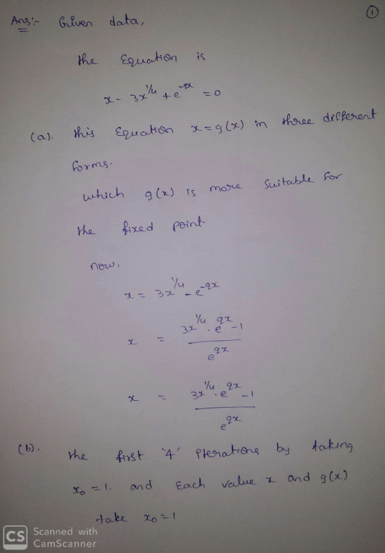 Ans Given data, (a). hs ha fixed Peint nouv 9%. сь). Xo-1, and Each value χ ond g(x) take, Xo- c Scanned with CamScanner