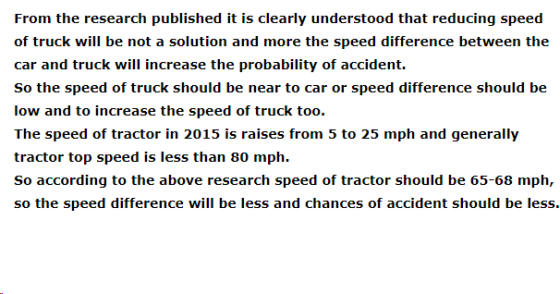 From the research published it is clearly understood that reducing speed of truck will be not a solution and more the speed d