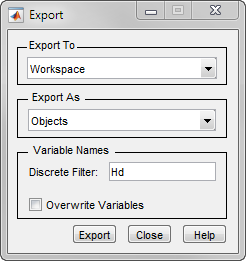 Export - Export To Workspace - Export As Objects - Variable Names Discrete Filter: Hd Overwrite Variables Export Close Help