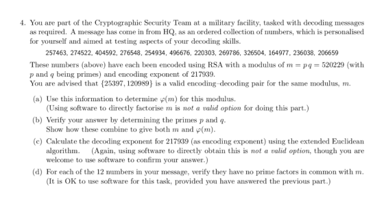 4. You are part of the Cryptographic Security Team at a military facility, tasked with decoding messages as required. A messa