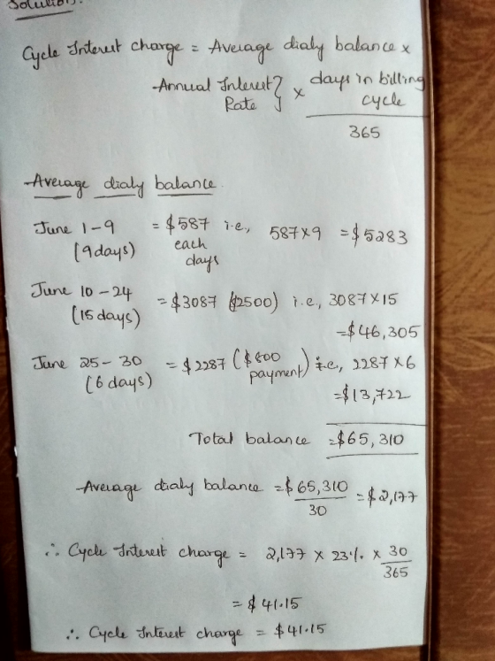 Grele nderust charge = Aveage dialy balance X days in billing cycle -Annual nleut? Rate 365 Average daly balante 4587 June 1-