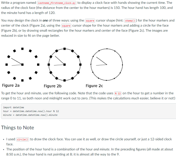 Write a program named Lastname_firstname_clock.py to display a clock face with hands showing the current time. The radius of