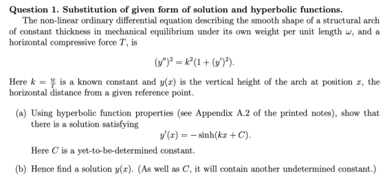 Question 1. Substitution of given form of solution and hyperbolic functions. The non-linear ordinary differential equation de
