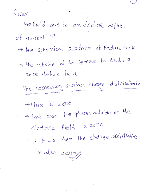 IVen the field due to an elechnc dipole - he sphenical susnface ot Rodius is R -74 eatside of the sphere fo Produce lhe necce