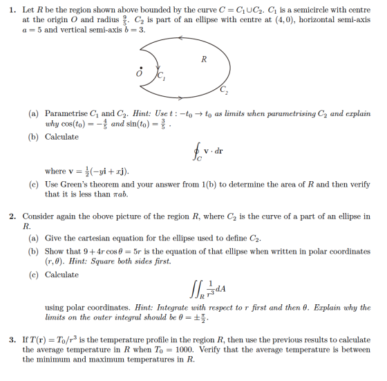 1. Let R be the region shown above bounded by the curve C - C1 UC2. C1 is a semicircle with centre at the origin O and radius