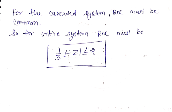 for the cascadedl&yste , Roc mu be Lo for ntire yote RoC mu be 21