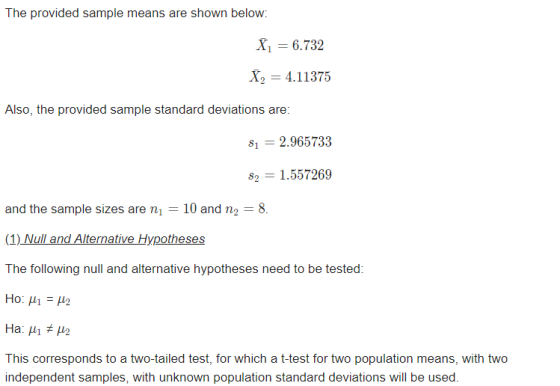 The provided sample means are shown below: X 6.732 X2 4.11375 Also, the provided sample standard deviations are: 812.965733 8