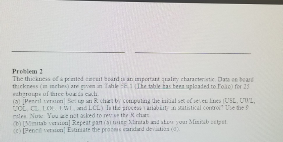 Problem 2 The thickness of a printed circuit board is an important quality characteristic. Data on board thickness (in inches