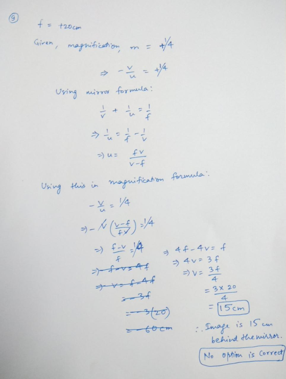 = t20cm Given, mofo u E レー ) _1 4 = 3× 20 4 11 5cm 1 S behind Hhe mir. No phin is Correct