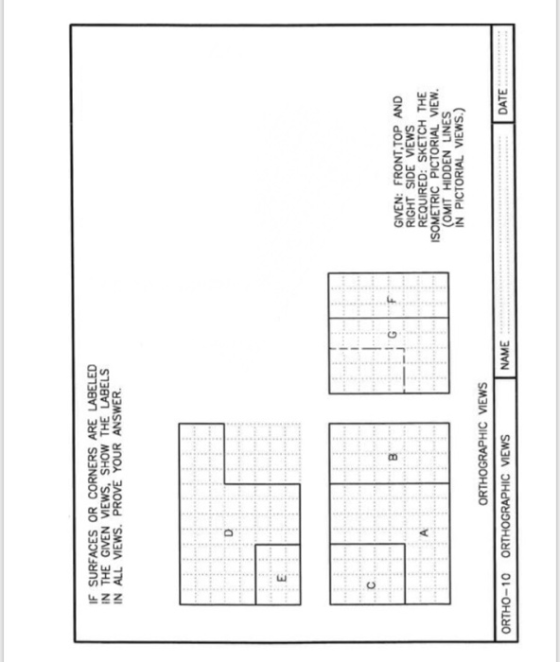 IF SURFACES OR CORNERS ARE LABELED IN THE GIVEN VIEWS, SHOW THE LABELS IN ALL VIEWS. PROVE YOUR ANSWER GIVEN: FRONT,TOP AND R